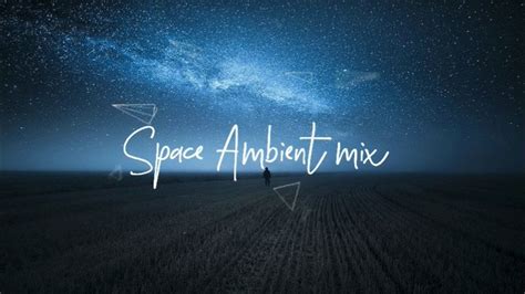 Space Ambient Mix Youtube