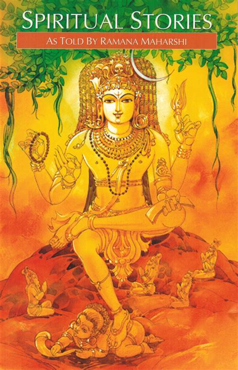 Spiritual Stories As Told By Sri Ramana Maharshi Arunachala Ashrama
