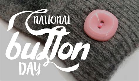 National Button Day The Mitten Company