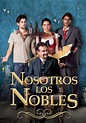 Nosotros los nobles - película: Ver online en español