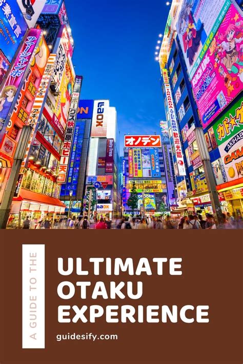 Ultimate Otaku Experience Tokyo Japan Guidesify