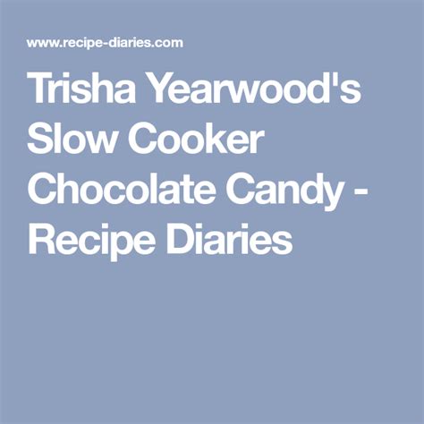 Trisha's recipe for the ultimate holiday cocktail is a snap to make thanks to this signature energize every day with homemade blends featuring our favorite fresh healthy ingredients. Trisha Yearwood Favorite Candy Recipes - Crockpot Chocolate Candy Recipe - Sweet Treats ...