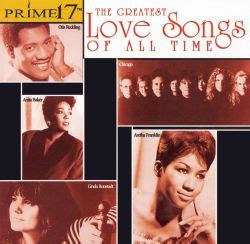 Although it didn't reach no. Prime 17: The Greatest Love Songs of All Time - Various ...