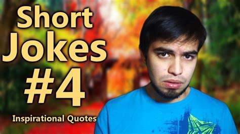 Inspirational Quotes Short Jokes 4 Youtube