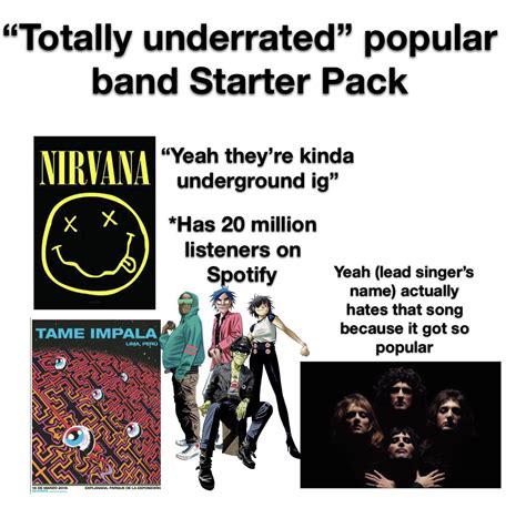 Totally Underrated Popular Band Starter Pack R Starterpacks