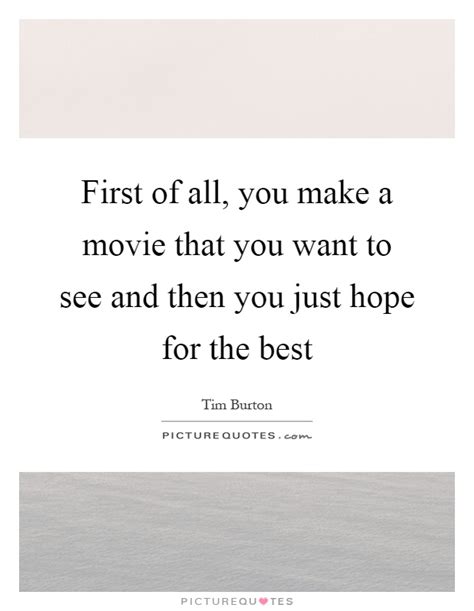 Get away from her, you b**ch! First of all, you make a movie that you want to see and then you... | Picture Quotes