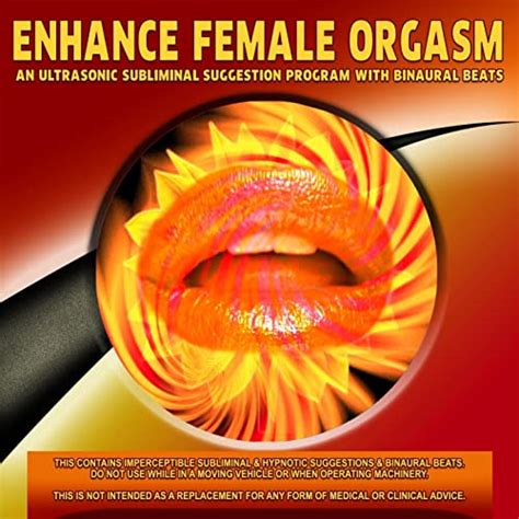 Enhance Female Orgasm By Ultrasonic Subliminal Suggestion Program On