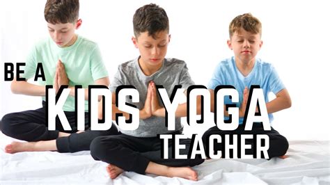 Yoga For Kids Teach Kids Yoga Youtube