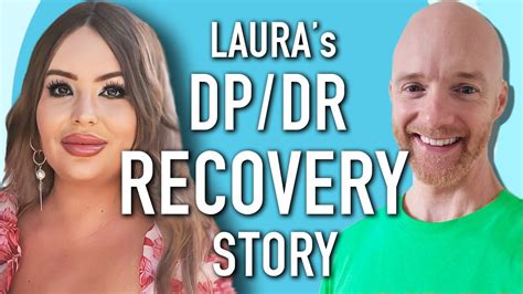 laura s depersonalization recovery story 2023 youtube