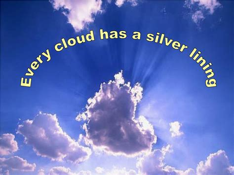 Ppt Every Cloud Has A Silver Lining Powerpoint Presentation Free