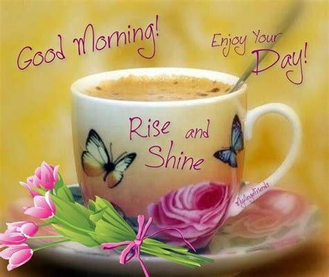 Good Morning Rise And Shine Pictures Photos And Images For Facebook