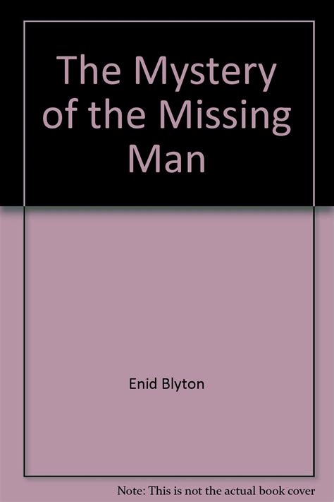 The Mystery Of The Missing Man Enid Blyton Books