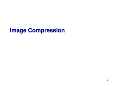 Ppt Image Compression Powerpoint Presentation Free Download Id3634249