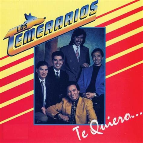 Los Temerarios Te Quiero Lyrics And Tracklist Genius