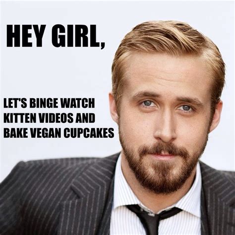 Ryan Gosling Vegan Hey Girl Meme Via Vbreview Workout Memes Funny Hey Girl Memes Teacher Humor