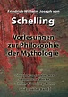 Vorlesungen Zur Philosophie der Mythologie : (Komplettausgabe, Aus ...