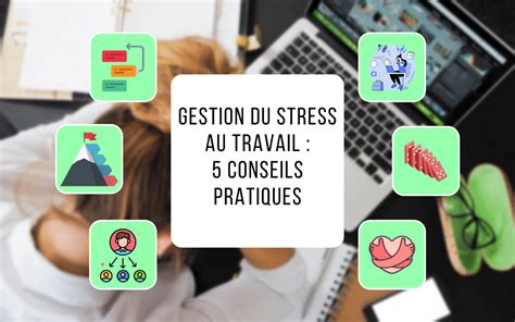 Gestion Du Stress Au Travail 5 Conseils Pratiques Perfony