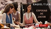 RAQUEL Y LEA - LAS ESPOSAS DE JACOB - YouTube
