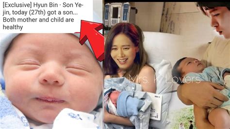Son Ye Jin Gives Birth To A Healthy Baby Boy While Hyun Bin Was Excited