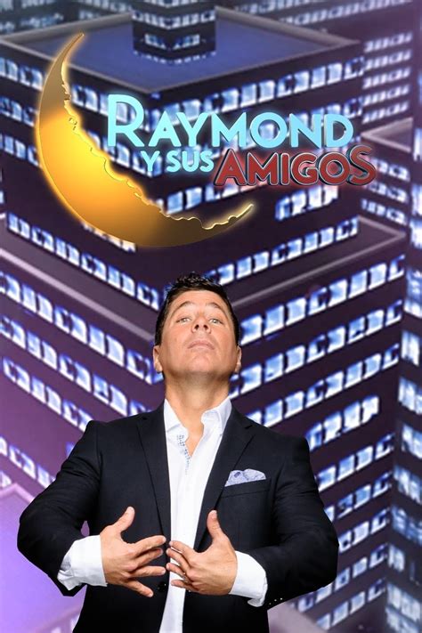 Raymond Y Sus Amigos 2014
