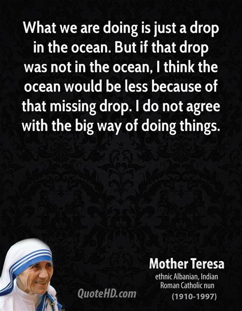 The drop capital is the most popular style of initial.the first character is inset or dropped into the text. Mother Teresa Quotes | QuoteHD