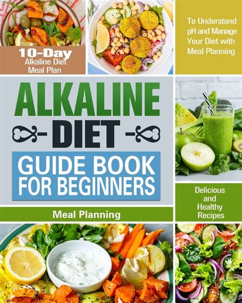 Buy Alkaline Diet Guide Book For Beginners 10 Day Alkaline Diet Meal Plan With Delicious And