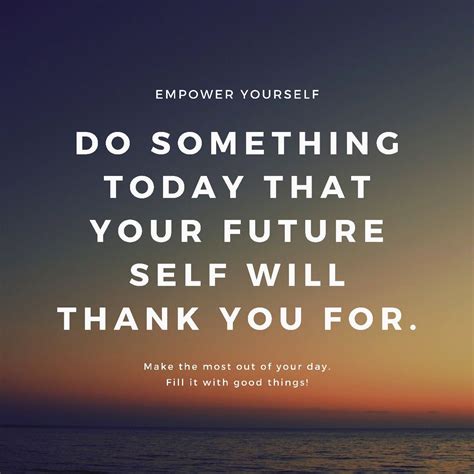 Do Something Today That Your Future Self Will Thank You For In 2020