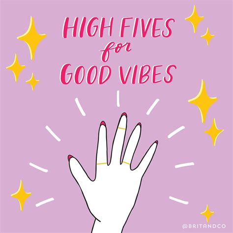 high fives for good vibes positive attitude positive vibes positive quotes positive things