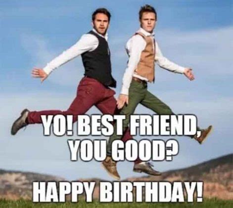 Funniest Best Friend Birthday Meme Just Meme