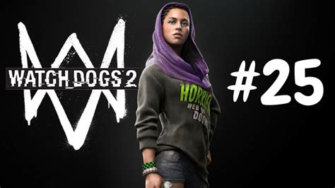 Watch Dogs 2 Walkthrough Gameplay Part 25 Full Game 1080p Full Hd
