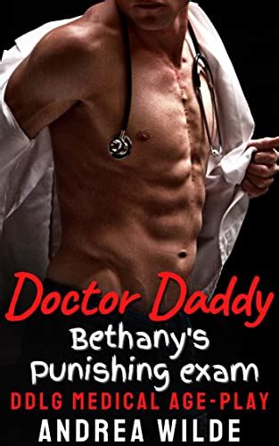 Doctor Daddy Bethany S Punishing Exam DDlg Medical Age Play Sexy
