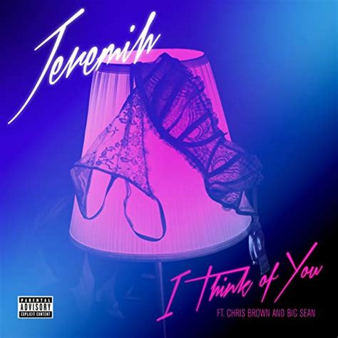I Think Of You Explicit Jeremih And Chris Brown And Big