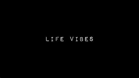 Life Vibes Youtube