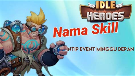 Idle Heroes Nama Skill Babe Holmes Dan Intip Event Minggu Depan YouTube