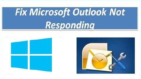 Steps To Fix Outlook Not Responding Error