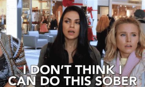 I Don T Think I Can Do This Sober GIF A Bad Moms Christmas A Bad Moms
