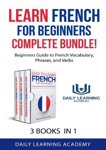 Learn French For Beginners Complete Bundle 3 Books In 1 Beginners