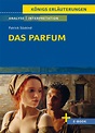 'Das Parfum von Patrick Süskind - Textanalyse und Interpretation' - '13 ...