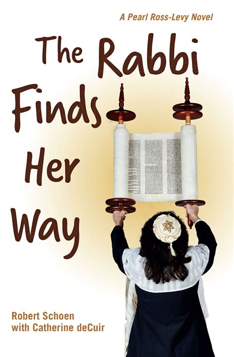 About The Rabbi Finds Her Way Robert Schoen