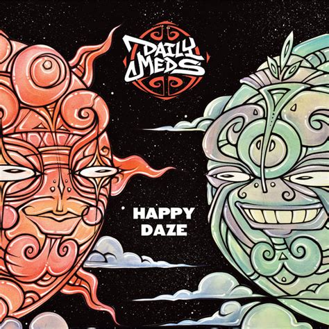 Happy Daze By Daily Meds On Spotify