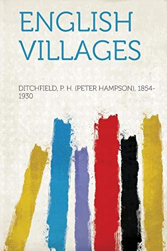 English Villages By Ditchfield P H Peter Hamp 1854 1930 Goodreads