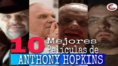 Las Mejores Peliculas De Anthony Hopkins Youtube