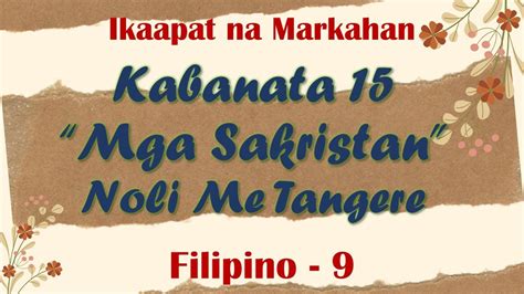 Kabanata 15 Noli Me Tangere Mga Sakristan Filipino 9 4th Grading