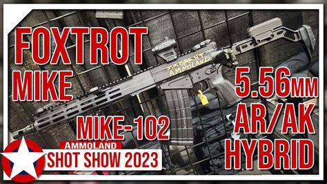 Foxtrot Mike Mike 102 556mm Ar 15ak Hybrid Youtube