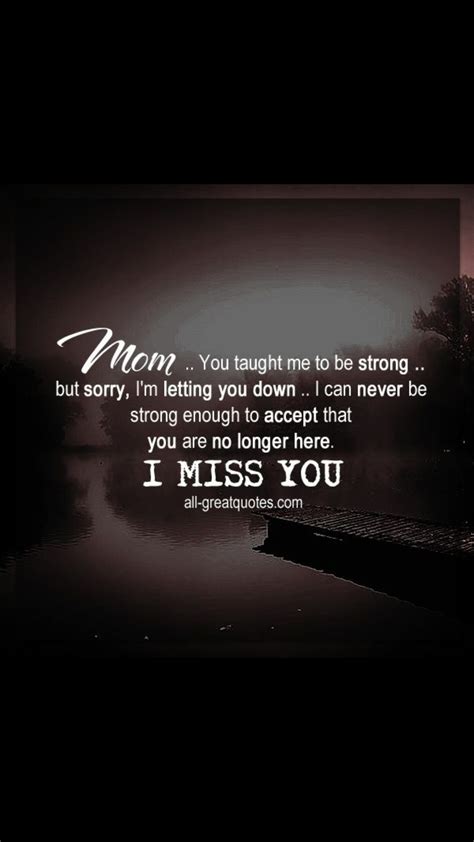 I Miss You Mom Miss You Mom Quotes Mom In Heaven Quotes