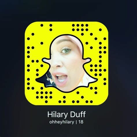99 celebrities you should be following on snapchat the duff hilary duff famous people snapchat