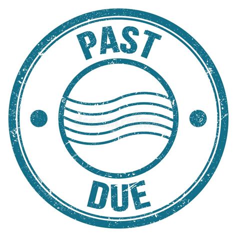 Past Due Text On Blue Round Postal Stamp Sign Stock Illustration