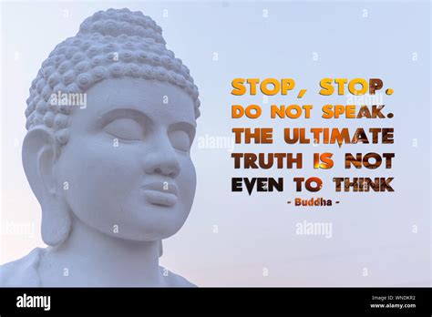 Stop, stop. Do not speak. The ultimate truth is not even to think