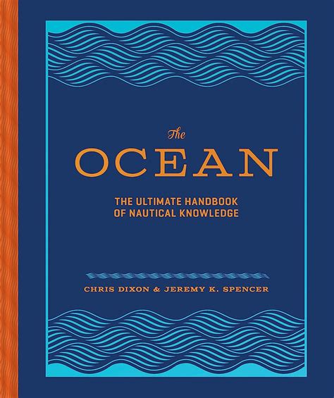 The Ocean The Ultimate Handbook Of Nautical Knowledge Dixon Chris