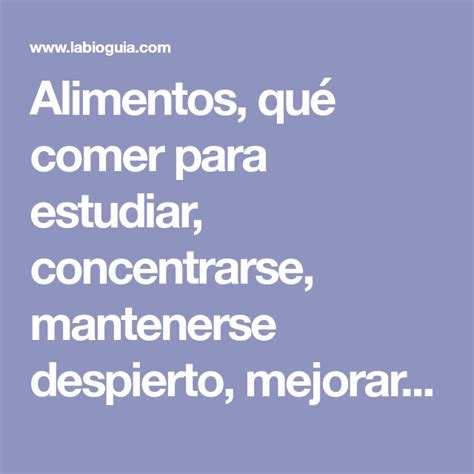 Algunos alimentos que favorecen la memoria de los niños. Qué comer para estudiar, concentrarse y mantenerse despierto | Bioguia | Comida, Alimentos ...